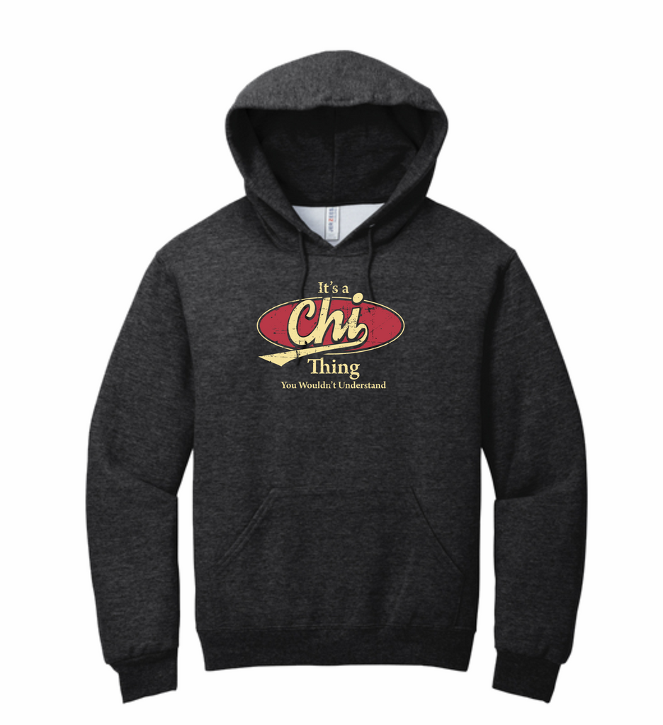 It's a CHI Thing- Hoodie