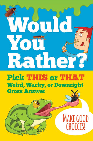 Would You Rather? Pick THIS or THAT