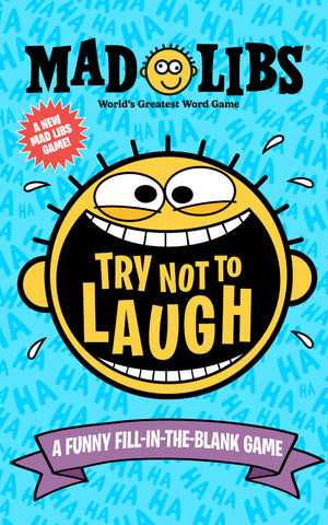 Mad Libs- Try Not To Laugh