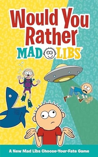 Would You Rather- Mad Libs