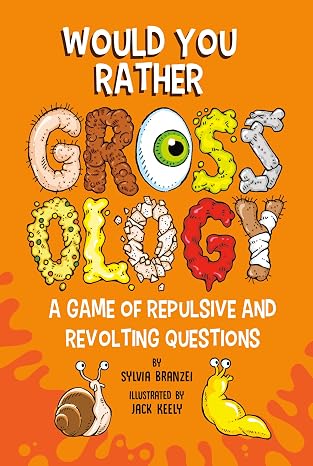 Would You Rather Gross Ology