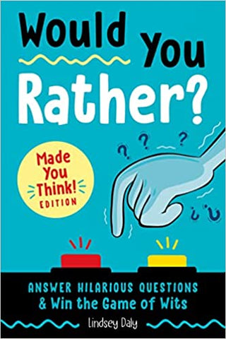Would You Rather?  Made You Think Edition
